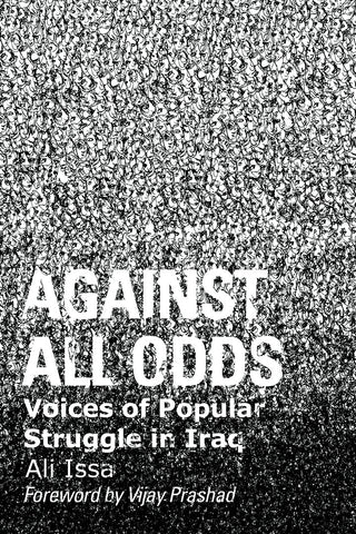 Against All Odds: Voices of Popular Struggle In Iraq