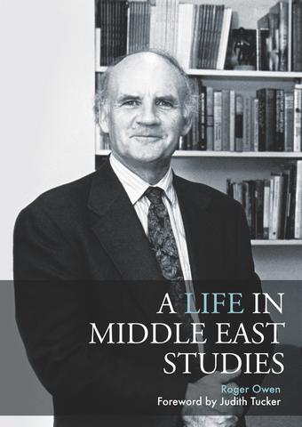 A Life in Middle East Studies